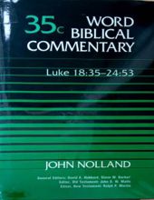 WORD BIBLICAL COMMENTARY: VOL.35 – LUKE 18:35 – 24:53